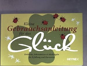 Image du vendeur pour Kleine Gebrauchsanleitung fr das Glck. mis en vente par books4less (Versandantiquariat Petra Gros GmbH & Co. KG)