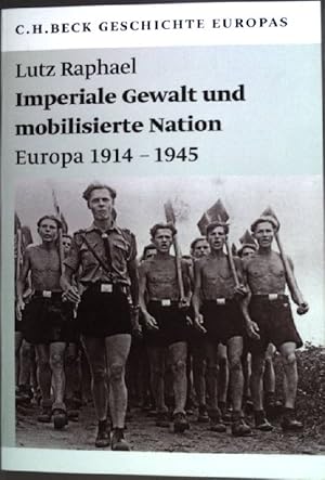 Bild des Verkufers fr Imperiale Gewalt und mobilisierte Nation : Europa 1914 - 1945. ( Beck'sche Reihe ; 1987) zum Verkauf von books4less (Versandantiquariat Petra Gros GmbH & Co. KG)