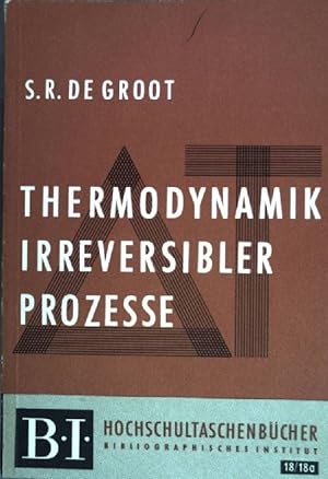 Imagen del vendedor de Thermodynamik Irreversibler Prozesse (Nr.18-18a) a la venta por books4less (Versandantiquariat Petra Gros GmbH & Co. KG)