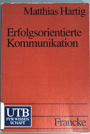 Bild des Verkufers fr Erfolgsorientierte Kommunikation : Wege zur kommunikativen Kompetenz. ( UTB ; 1965) zum Verkauf von books4less (Versandantiquariat Petra Gros GmbH & Co. KG)