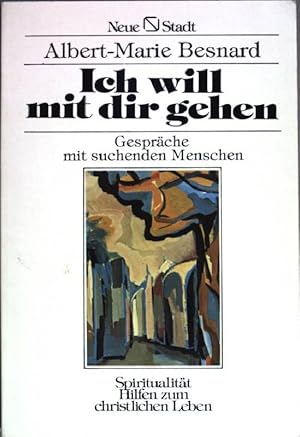 Seller image for Ich will mit dir gehen : Gesprche mit suchenden Menschen. (Spiritualitt ; Nr. 29) for sale by books4less (Versandantiquariat Petra Gros GmbH & Co. KG)