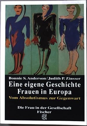 Imagen del vendedor de Eine eigene Geschichte Frauen in Europa. Teil: Bd. 2., Vom Absolitismus zur Gegenwart: Frhgeschichte bis 18. Jahrhundert. ( Fischer ; 12050) Die Frau in der Gesellschaft a la venta por books4less (Versandantiquariat Petra Gros GmbH & Co. KG)