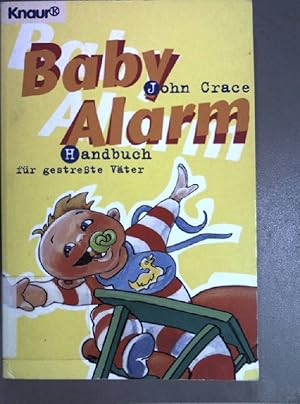 Bild des Verkufers fr Baby-Alarm : Handbuch fr gestrete Vter. ( Knaur ; 73058) zum Verkauf von books4less (Versandantiquariat Petra Gros GmbH & Co. KG)