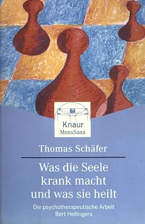 Bild des Verkufers fr Was die Seele krank macht und was sie heilt : die psychotherapeutische Arbeit Bert Hellingers. (Nr 87029) : Mens sana zum Verkauf von books4less (Versandantiquariat Petra Gros GmbH & Co. KG)