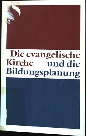 Seller image for Die evangelische Kirche und die Bildungsplanung: eine Dokumentation. for sale by books4less (Versandantiquariat Petra Gros GmbH & Co. KG)