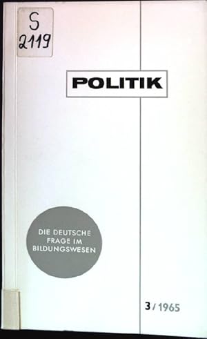 Bild des Verkufers fr Politik: Vierteljahrschrift des Unteilbaren Deutschlands. Die deutsche Frage im Bildungswesen. zum Verkauf von books4less (Versandantiquariat Petra Gros GmbH & Co. KG)