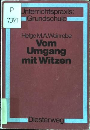 Immagine del venditore per Vom Umgang mit Witzen: Zur Didaktik und Methodik von Wirt und Witzigem. Unterrichtspraxis: Grundschule. venduto da books4less (Versandantiquariat Petra Gros GmbH & Co. KG)