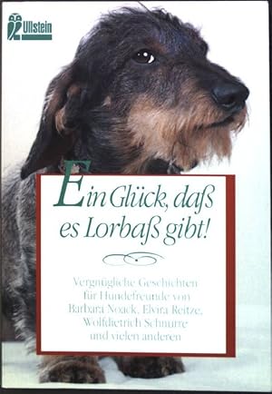 Bild des Verkufers fr Ein Glck, dass es Lorbass gibt!. (Nr. 23891) Ullstein zum Verkauf von books4less (Versandantiquariat Petra Gros GmbH & Co. KG)