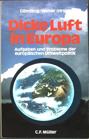 Bild des Verkufers fr Dicke Luft in Europa : Aufgaben u. Probleme der europischen Umweltpolitik. Recht, Justiz, Zeitgeschehen; 45 zum Verkauf von books4less (Versandantiquariat Petra Gros GmbH & Co. KG)