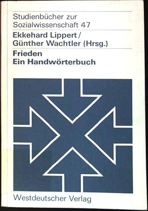 Imagen del vendedor de Frieden : Ein Handwrterbuch. (Nr. 47) Studienbcher zur Sozialwissenschaft a la venta por books4less (Versandantiquariat Petra Gros GmbH & Co. KG)