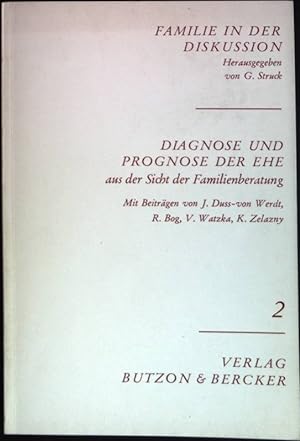 Seller image for Diagnose und Prognose der Ehe aus der Sicht der Familienberatung. Familie in der Diskussion ; 2 for sale by books4less (Versandantiquariat Petra Gros GmbH & Co. KG)