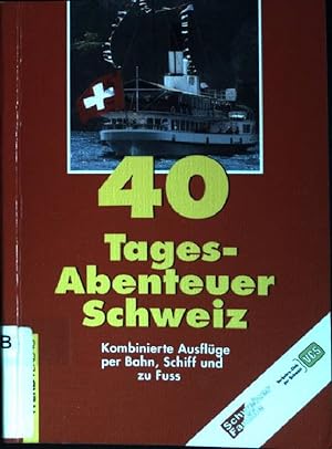 Bild des Verkäufers für 40 Tages-Abenteuer Schweiz zum Verkauf von books4less (Versandantiquariat Petra Gros GmbH & Co. KG)