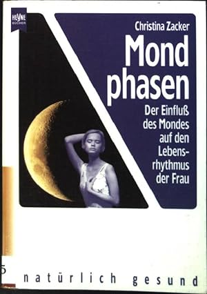 Mondphasen: Der Einfluss des Mondes auf den Lebensrythmus der Frau (Nr. 5047)