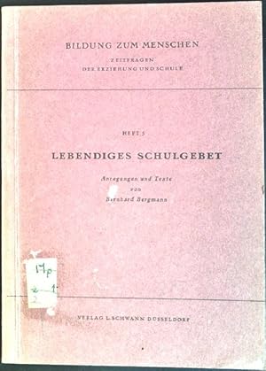 Seller image for Lebendiges Schulgebet Bildung zum Menschen Heft 5 for sale by books4less (Versandantiquariat Petra Gros GmbH & Co. KG)