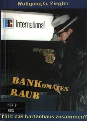 Imagen del vendedor de Bank(omaten)-Raub : Fllt das Kartenhaus zusammen? a la venta por books4less (Versandantiquariat Petra Gros GmbH & Co. KG)