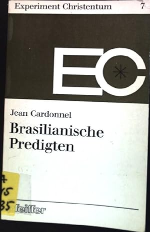 Seller image for Brasilianische Predigten. Experiment Christentum ; Nr. 7 for sale by books4less (Versandantiquariat Petra Gros GmbH & Co. KG)