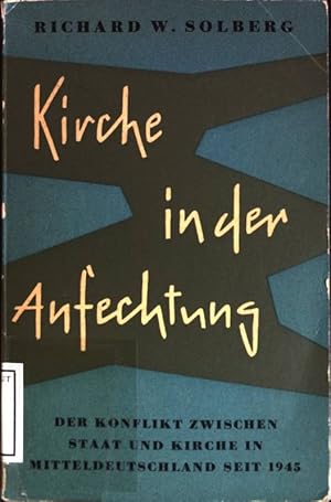 Bild des Verkufers fr Kirche in der Anfechtung: Der Konflikt zwischen Staat und Kirche in Mitteldeutschland seit 1945 zum Verkauf von books4less (Versandantiquariat Petra Gros GmbH & Co. KG)