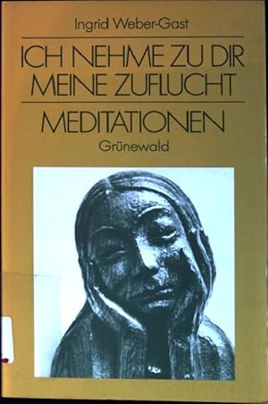 Seller image for Ich nehme zu dir meine Zuflucht : Biblische Meditationen. for sale by books4less (Versandantiquariat Petra Gros GmbH & Co. KG)