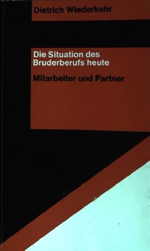 Seller image for Die Situation des Bruderberufs heute: Mitarbeiter und Partner for sale by books4less (Versandantiquariat Petra Gros GmbH & Co. KG)