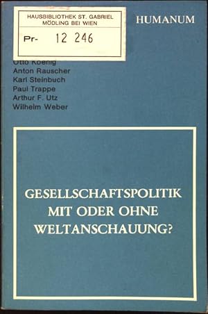 Bild des Verkufers fr Gesellschaftspolitik mit oder ohne Weltanschauung?. Humanum zum Verkauf von books4less (Versandantiquariat Petra Gros GmbH & Co. KG)