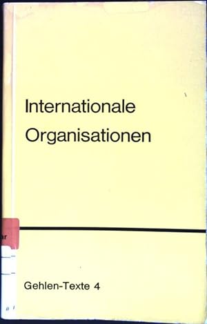Seller image for Internationale Organisationen Gehlen-Texte; 4 for sale by books4less (Versandantiquariat Petra Gros GmbH & Co. KG)