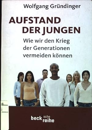 Seller image for Aufstand der Jungen: Wie wir den Krieg der Generationen vermeiden knnen. (Nr. 1887) Beck'sche Reihe for sale by books4less (Versandantiquariat Petra Gros GmbH & Co. KG)