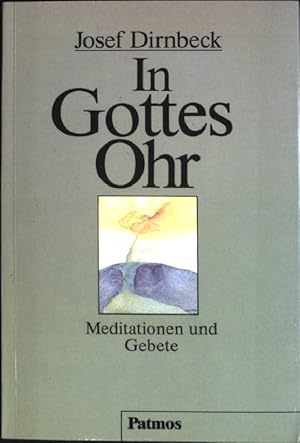 Bild des Verkufers fr In Gottes Ohr: Meditationen und Gebete. zum Verkauf von books4less (Versandantiquariat Petra Gros GmbH & Co. KG)