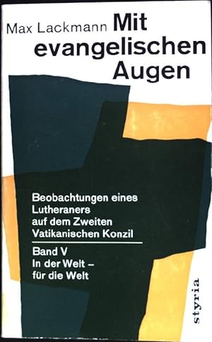 Seller image for Mit evangelischen Augen; Band V: In der Welt - fr die Welt for sale by books4less (Versandantiquariat Petra Gros GmbH & Co. KG)