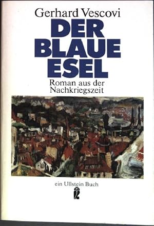 Seller image for Der blaue Esel : Roman aus der Nachkriegszeit. (Nr. 20916) Ullstein for sale by books4less (Versandantiquariat Petra Gros GmbH & Co. KG)