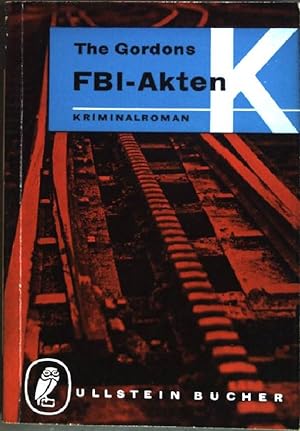FBI-Akten: Kriminalroman (Nr. 722) Ullstein-Krimi