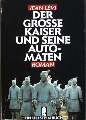 Bild des Verkufers fr Der grosse Kaiser und seine Automaten : Roman. (Nr. 22039) Ullstein zum Verkauf von books4less (Versandantiquariat Petra Gros GmbH & Co. KG)