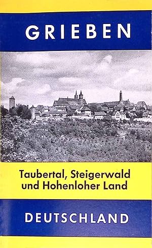 Seller image for Taubertal, Steigerwald und Hohenloher Land : Frankenhhe, Oberes Altmhltal, Wrzburg, Bamberg. Grieben-Reisefhrer ; 235 for sale by books4less (Versandantiquariat Petra Gros GmbH & Co. KG)