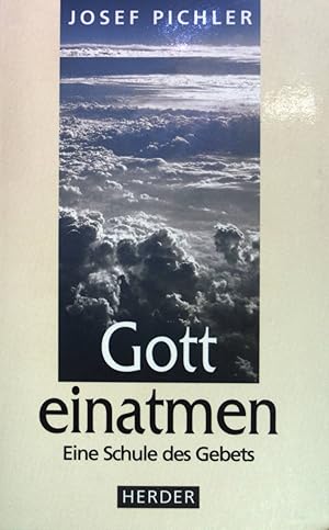 Seller image for Gott einatmen : Eine Schule des Gebets. for sale by books4less (Versandantiquariat Petra Gros GmbH & Co. KG)