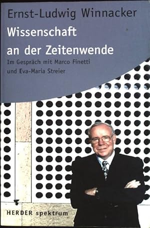 Seller image for Wissenschaft an der Zeitenwende : Im Gesprch mit Marco Finetti und Eva-Maria Streier. (Nr. 5806) Herder-Spektrum for sale by books4less (Versandantiquariat Petra Gros GmbH & Co. KG)