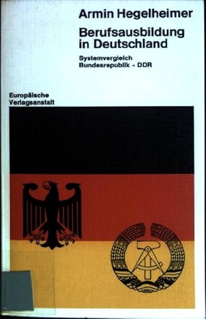 Bild des Verkufers fr Berufsausbildung in Deutschland : Ein Struktur-, System- u. Reformvergleich d. Berufsausbildung in d. Bundesrepublik u. d. DDR. zum Verkauf von books4less (Versandantiquariat Petra Gros GmbH & Co. KG)