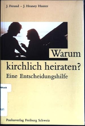 Bild des Verkufers fr Warum kirchlich heiraten? : Eine Entscheidungshilfe. zum Verkauf von books4less (Versandantiquariat Petra Gros GmbH & Co. KG)