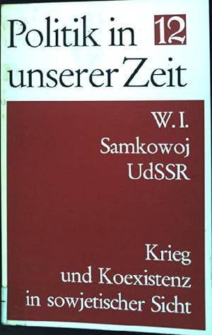 Bild des Verkufers fr Krieg und Koexistenz in sowjetischer Sicht zum Verkauf von books4less (Versandantiquariat Petra Gros GmbH & Co. KG)