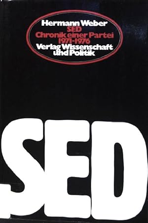 Immagine del venditore per SED : Chronik einer Partei 1971 - 1976. venduto da books4less (Versandantiquariat Petra Gros GmbH & Co. KG)