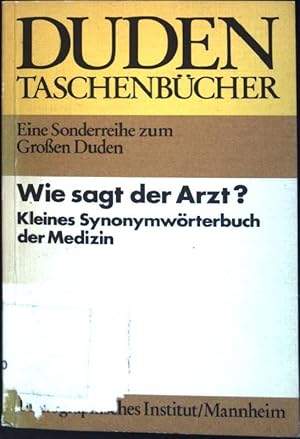 Immagine del venditore per Wie sagt der Arzt? Duden-Taschenbcher, Band 10 venduto da books4less (Versandantiquariat Petra Gros GmbH & Co. KG)