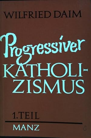 Seller image for Progressiver Katholizismus; 1. Teil for sale by books4less (Versandantiquariat Petra Gros GmbH & Co. KG)