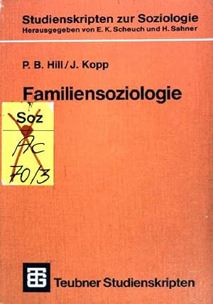 Familiensoziologie : Grundlagen und theoretische Perspektiven. (Nr. 138) Teubner-Studienskripten