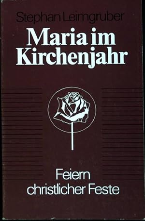 Bild des Verkufers fr Maria im Kirchenjahr. Feiern christlicher Feste ; 6 zum Verkauf von books4less (Versandantiquariat Petra Gros GmbH & Co. KG)