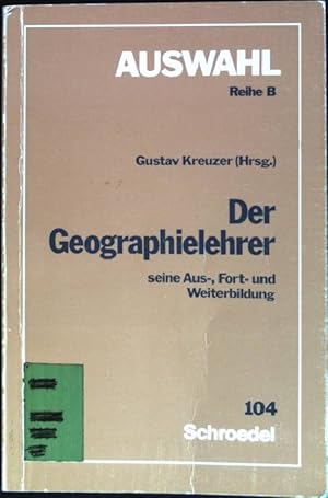 Imagen del vendedor de Der Geographielehrer : Aeine Aus-, Fort- und Weiterbildung. Auswahl / B ; 104 a la venta por books4less (Versandantiquariat Petra Gros GmbH & Co. KG)