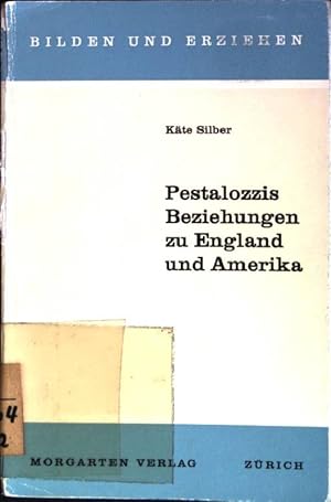 Imagen del vendedor de Pestalozzis Beziehungen zu England und Amerika Bilden und erziehen a la venta por books4less (Versandantiquariat Petra Gros GmbH & Co. KG)