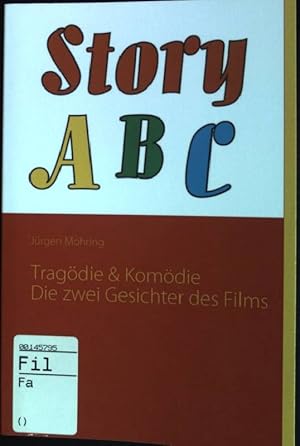 Story ABC 2 : Tragödie & Komödie - Die zwei Gesichter des Films.