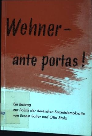 Seller image for Wehner - ante portas!: Ein Beitrag zur Politik der deutschen Sozialdemokratie for sale by books4less (Versandantiquariat Petra Gros GmbH & Co. KG)