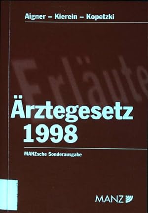 Bild des Verkufers fr rztegesetz 1998 Manzsche Gesetzesausgaben / Sonderausgabe ; Nr. 65c zum Verkauf von books4less (Versandantiquariat Petra Gros GmbH & Co. KG)