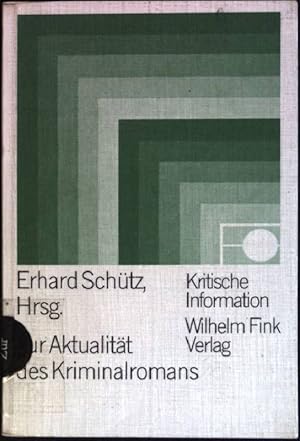 Bild des Verkufers fr Zur Aktualitt des Kriminalromans : Berichte, Analysen, Reflexionen zur neueren Kriminalliteratur. Kritische Information ; 82 zum Verkauf von books4less (Versandantiquariat Petra Gros GmbH & Co. KG)