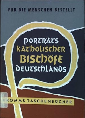 Bild des Verkufers fr Fr die Menschen bestellt: Portrts katholischer Bischfe Deutschlands Fromms Taschenbcher "Zeitnahes Christentum" Band 28 zum Verkauf von books4less (Versandantiquariat Petra Gros GmbH & Co. KG)