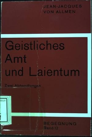 Seller image for Geistliches Amt und Laientum: Zwei Abhandlungen Begegnung, Band 12 for sale by books4less (Versandantiquariat Petra Gros GmbH & Co. KG)